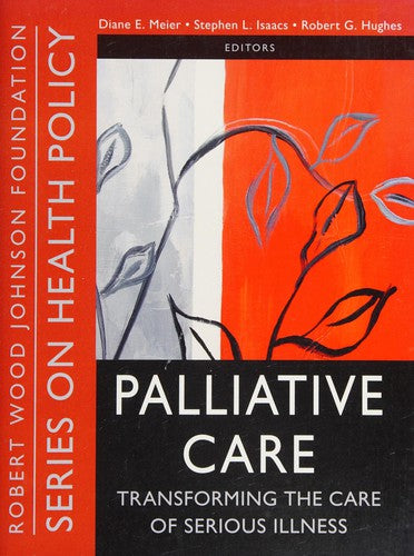 Palliative Care Transforming the Care of Serious Illness