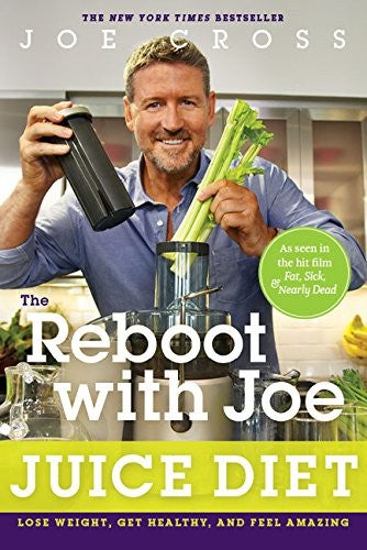 The Reboot with Joe Juice Diet Lose Weight, Get Healthy and Feel Amazing