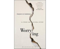 Worrying: A Literary And Cultural History